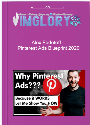 Alex Fedotoff – Pinterest Ads Blueprint 2020 Alex Fedotoff – Pinterest Ads Blueprint 2020