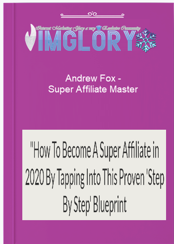 Andrew Fox – Super Affiliate Master – 1224 Day From Andrew Fox – Super Affiliate Master – $1224 Day From Clickbank In 5 Steps