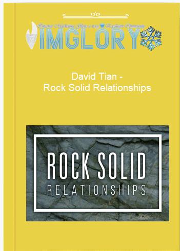 David Tian – Rock Solid Relationships David Tian – Rock Solid Relationships