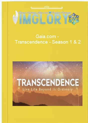 Gaiacom – Transcendence – Season 1 2 Gaia.com – Transcendence – Season 1 & 2