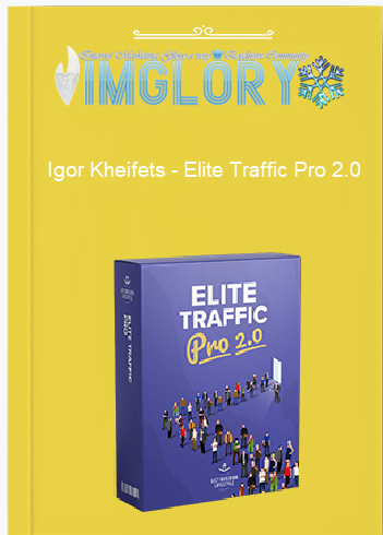 Igor Kheifets – Elite Traffic Pro 20 – 19473 Daily Igor Kheifets – Elite Traffic Pro 2.0 – $19,473 Daily On Clickbank