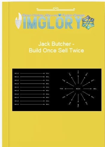 Jack Butcher – Build Once Sell Twice Jack Butcher – Build Once Sell Twice