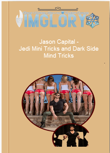 Jason Capital – Jedi Mini Tricks and Dark Side Mind Jason Capital – Jedi Mini Tricks and Dark Side Mind Tricks