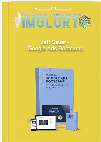 Jeff Sauer – Google Ads Bootcamp Jeff Sauer – Google Ads Bootcamp