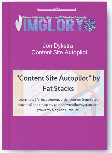 Jon Dykstra – Content Site Autopilot Jon Dykstra – Content Site Autopilot