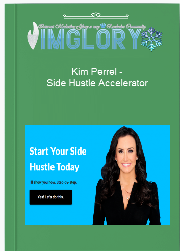 Kim Perrel – Side Hustle Accelerator Kim Perrel – Side Hustle Accelerator