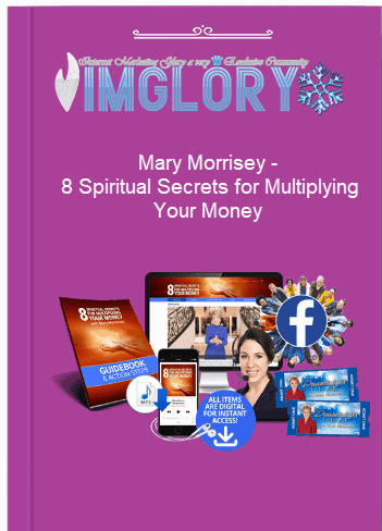 Mary Morrisey – 8 Spiritual Secrets for Multiplying Your Money Mary Morrisey – 8 Spiritual Secrets for Multiplying Your Money