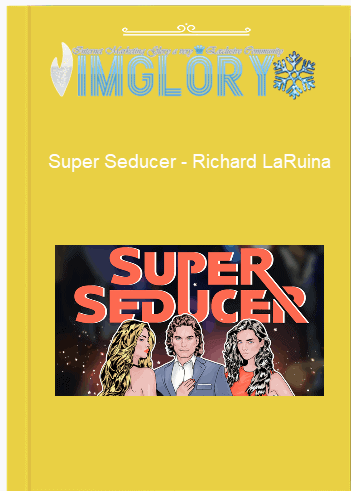 Super Seducer – Richard LaRuina Super Seducer – Richard LaRuina