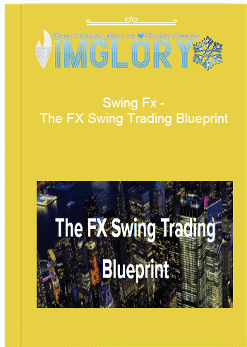 Swing Fx – The FX Swing Trading Blueprint Swing Fx – The FX Swing Trading Blueprint