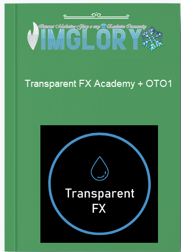 Transparent FX Academy OTO1 Transparent FX Academy + OTO1