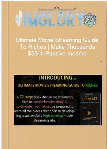 Ultimate Movie Streaming Guide To Riches Make Thousands Ultimate Movie Streaming Guide To Riches | Make Thousands $$$ in Passive Income