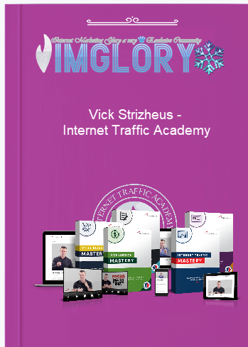 Vick Strizheus – Internet Traffic Academy Vick Strizheus – Internet Traffic Academy