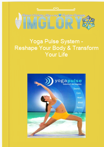 Yoga Pulse System – Reshape Your Body Transform Your Yoga Pulse System – Reshape Your Body & Transform Your Life