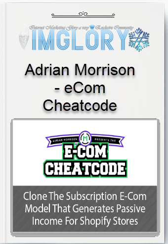 Free Share Adrian Morrison – eCom Cheatcode [Free Share] Adrian Morrison – eCom Cheatcode