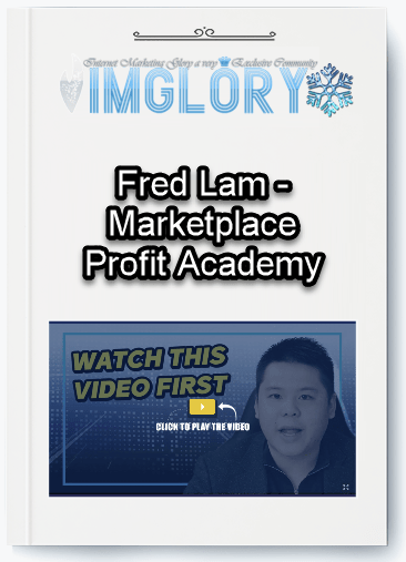 Free Share Fred Lam – Marketplace Profit Academy [Free Share] Fred Lam – Marketplace Profit Academy
