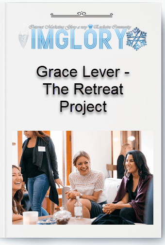Free Share Grace Lever – The Retreat Project [Free Share] Grace Lever – The Retreat Project