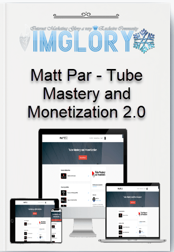 Free Share Matt Par – Tube Mastery and Monetization 20 [Free Share] Matt Par – Tube Mastery and Monetization 2.0 (2021)