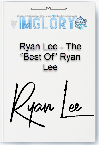 Free Share Ryan Lee – The Best Of Ryan Lee [Free Share] Ryan Lee – The “Best Of” Ryan Lee