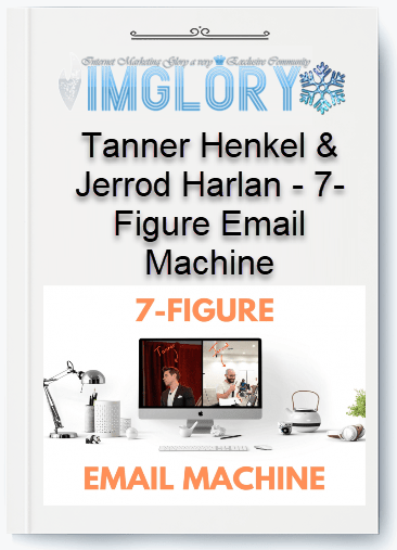 Free Share Tanner Henkel Jerrod Harlan – 7 Figure Email [Free Share] Tanner Henkel & Jerrod Harlan – 7-Figure Email Machine
