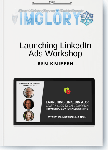 Special Offer Ben Kniffen DigitalMarketer – Launching LinkedIn Ads Workshop [Special Offer] Ben Kniffen (DigitalMarketer) – Launching LinkedIn Ads Workshop