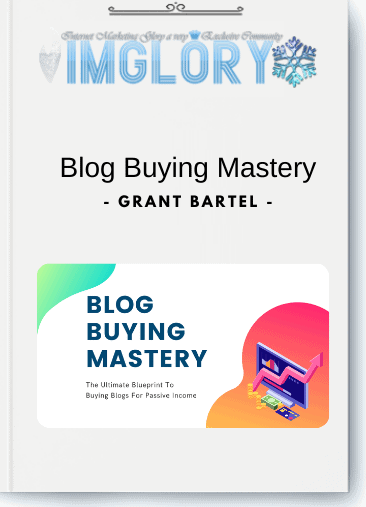 Special Offer Grant Bartel – Blog Buying Mastery [Special Offer] Grant Bartel – Blog Buying Mastery