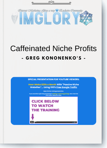 Special Offer Greg Kononenkos – Caffeinated Niche Profits [Special Offer] Greg Kononenko’s – Caffeinated Niche Profits