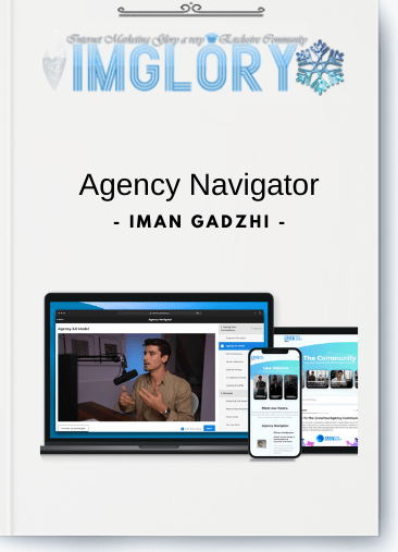 Special Offer Iman Gadzhi – Agency Navigator [Special Offer] Iman Gadzhi – Agency Navigator