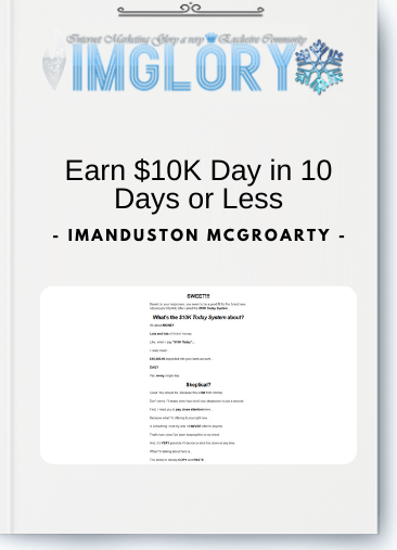 Special Offer ImanDuston McGroarty – Earn 10K Day in 10 [Special Offer] ImanDuston McGroarty – Earn $10K Day in 10 Days or Less