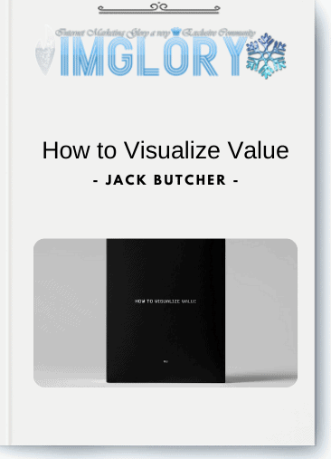 Special Offer Jack Butcher – How to Visualize Value [Special Offer] Jack Butcher – How to Visualize Value