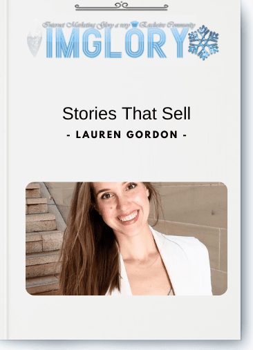 Special Offer Lauren Gordon – Stories That Sell [Special Offer] Lauren Gordon – Stories That Sell