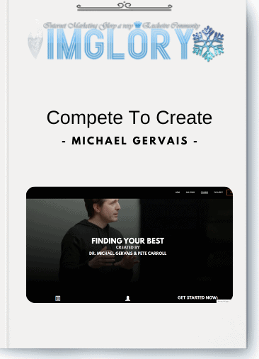 Special Offer Michael Gervais – Compete To Create [Special Offer] Michael Gervais – Compete To Create