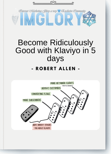 Special Offer Robert Allen – Become Ridiculously Good with Klaviyo [Special Offer] Robert Allen – Become Ridiculously Good with Klaviyo in 5 days