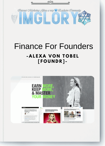 Free Share Alexa Von Tobel – Finance For Founders [Free Share] Alexa Von Tobel – Finance For Founders