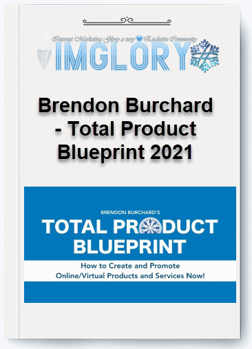 Free Share Brendon Burchard – Total Product Blueprint 2021 [Free Share] Brendon Burchard – Total Product Blueprint 2021