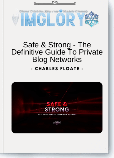 Free Share Charles Floate – Safe Strong – The [Free Share] Charles Floate – Safe & Strong – The Definitive Guide To Private Blog Networks