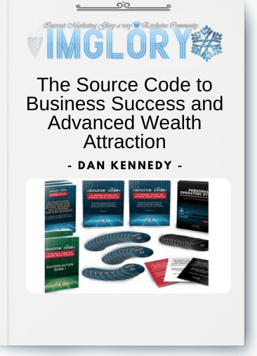 Free Share Dan Kennedy – The Source Code to Business [Free Share] Dan Kennedy – The Source Code to Business Success and Advanced Wealth Attraction
