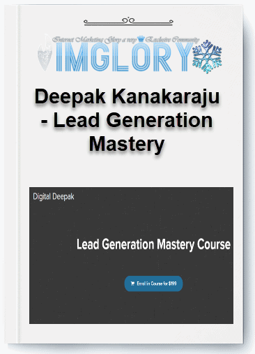Free Share Deepak Kanakaraju – Lead Generation Mastery [Free Share] Deepak Kanakaraju – Lead Generation Mastery