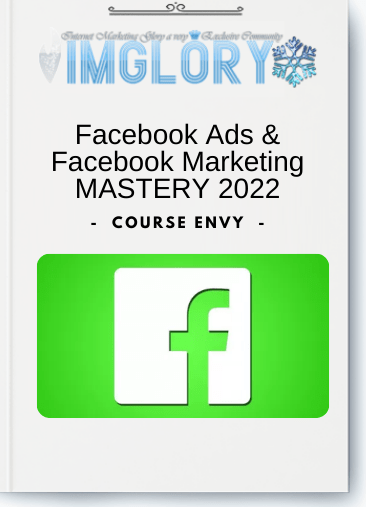 Free Share Facebook Ads Facebook Marketing MASTERY 2022 [Free Share] Facebook Ads & Facebook Marketing MASTERY 2022