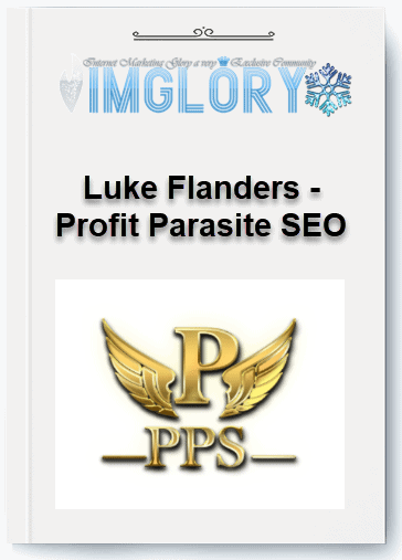 Free Share Luke Flanders – Profit Parasite SEO [Free Share] Luke Flanders – Profit Parasite SEO