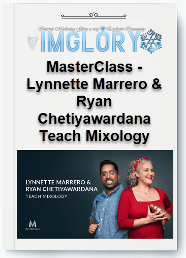 Free Share MasterClass – Lynnette Marrero Ryan Chetiyawardana Teach [Free Share] MasterClass – Lynnette Marrero & Ryan Chetiyawardana Teach Mixology