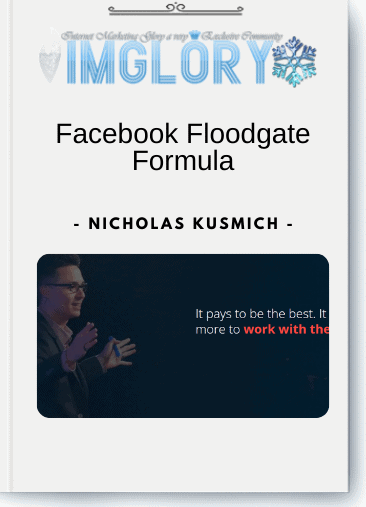 Free Share Nicholas Kusmich – Facebook Floodgate Formula [Free Share] Nicholas Kusmich – Facebook Floodgate Formula