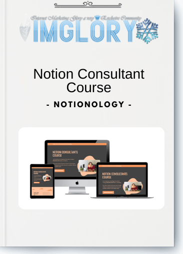 Free Share Notionology – Notion Consultant Course [Free Share] Notionology – Notion Consultant Course