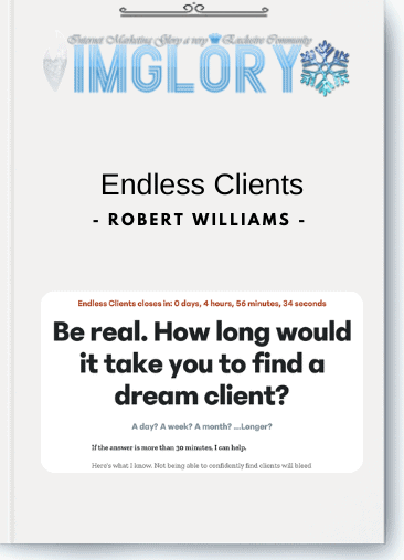 Free Share Robert Williams – Endless Clients [Free Share] Robert Williams – Endless Clients