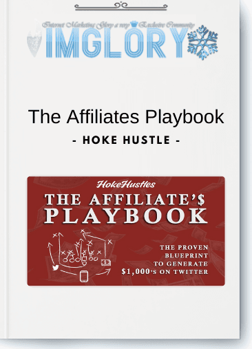 Special Offer Hoke Hustle – The Affiliates Playbook [Special Offer] Hoke Hustle – The Affiliates Playbook