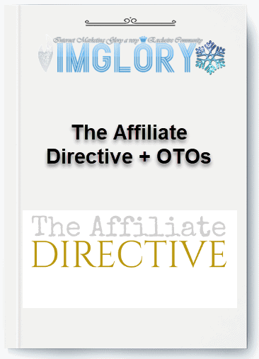 Special Offer The Affiliate Directive OTOs [Special Offer] The Affiliate Directive + OTOs