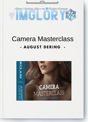 Free Share August Dering – Camera Masterclass [Free Share] August Dering – Camera Masterclass