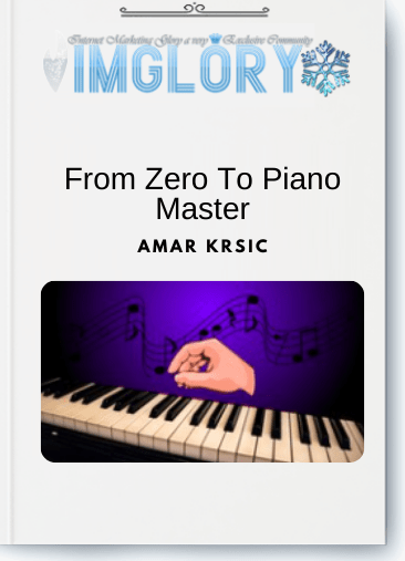 Free Share Complete Piano Course – From Zero To Piano [Free Share] Complete Piano Course – From Zero To Piano Master
