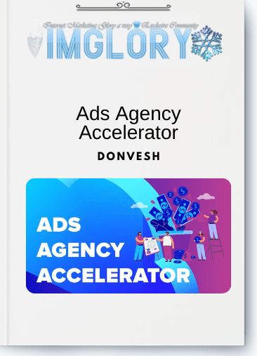 Free Share Donvesh – Ads Agency Accelerator [Free Share] Donvesh – Ads Agency Accelerator