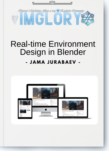 Free Share Jama Jurabaev – Real time Environment Design in Blender [Free Share] Jama Jurabaev – Real-time Environment Design in Blender
