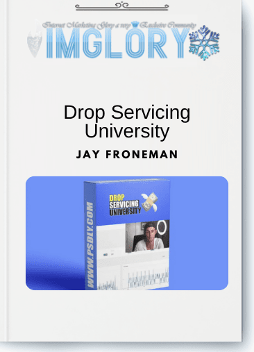 Free Share Jay Froneman – Drop Servicing University [Free Share] Jay Froneman – Drop Servicing University